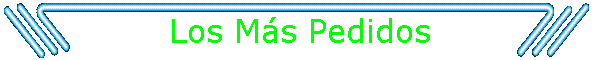 Los Ms Pedidos